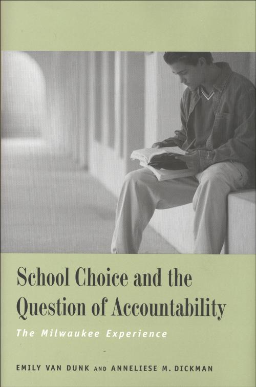 Cover of the book School Choice and the Question of Accountability by Emily Van Dunk, Anneliese M. Dickman, Yale University Press
