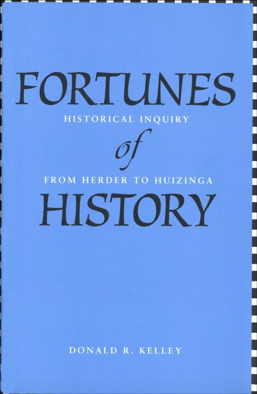 Cover of the book Fortunes of History by Professor Donald R. Kelley, Yale University Press