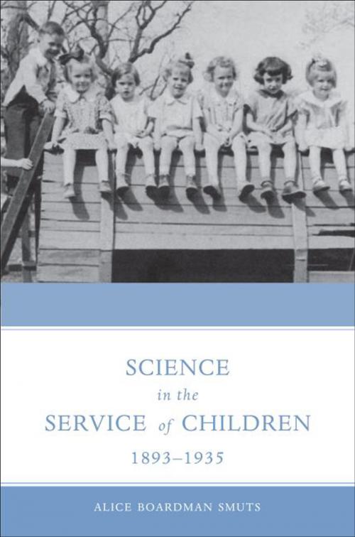 Cover of the book Science in the Service of Children, 1893-1935 by Alice Smuts, Yale University Press