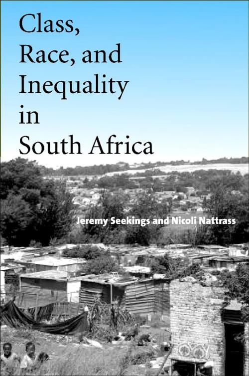 Cover of the book Class, Race, and Inequality in South Africa by Professor Jeremy Seekings, Nicoli Nattrass, Yale University Press