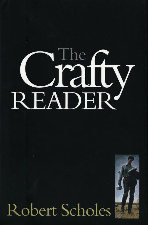 Cover of the book The Crafty Reader by Robert Scholes, Yale University Press