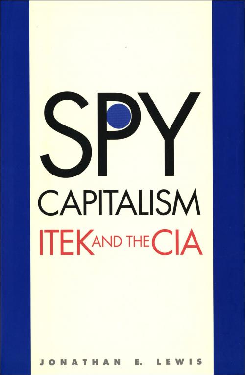 Cover of the book Spy Capitalism by Professor Jonathan E. Lewis, Yale University Press