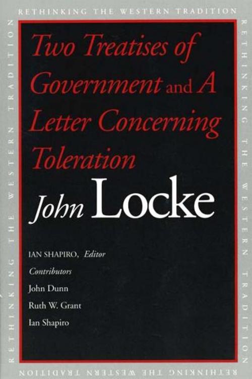 Cover of the book Two Treatises of Government and A Letter Concerning Toleration by John Locke, Ian Shapiro, Yale University Press