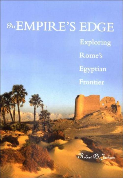 Cover of the book At Empire's Edge: Exploring Rome`s Egyptian Frontier by Robert B. Jackson, Yale University Press