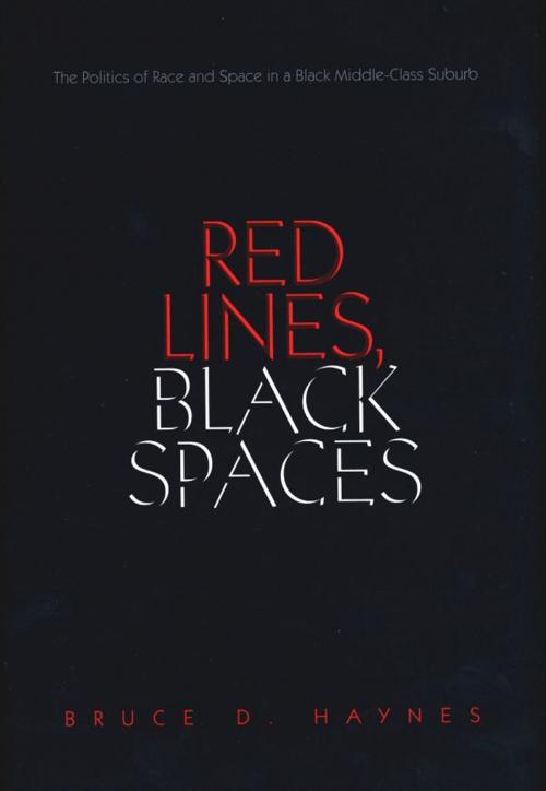 Cover of the book Red Lines, Black Spaces by Dr. Bruce D. Haynes, Yale University Press