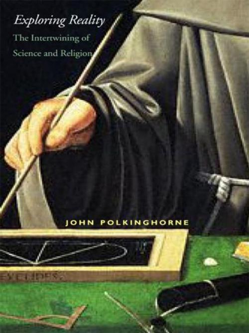 Cover of the book Exploring Reality: The Intertwining of Science and Religion by John Polkinghorne, Yale University Press