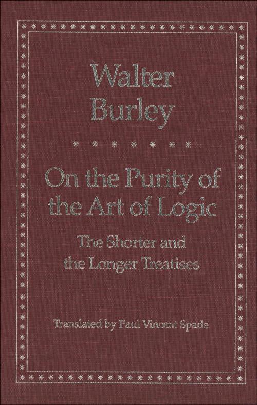 Cover of the book On the Purity of the Art of Logic by Walter Burley, Yale University Press