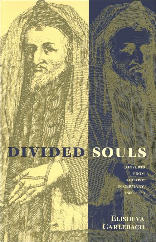 Cover of the book Divided Souls by Elisheva Carlebach, Yale University Press