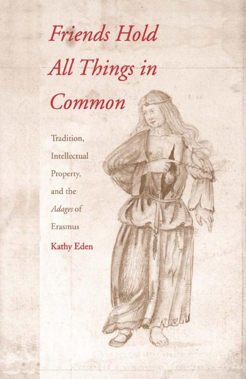 Cover of the book Friends Hold All Things in Common by Professor Kathy Eden, Yale University Press