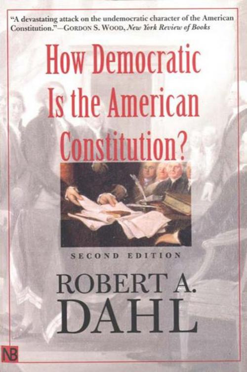 Cover of the book How Democratic Is the American Constitution? by Robert A. Dahl, Yale University Press