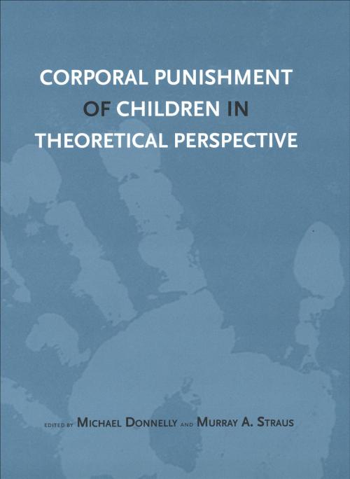 Cover of the book Corporal Punishment of Children in Theoretical Perspective by , Yale University Press