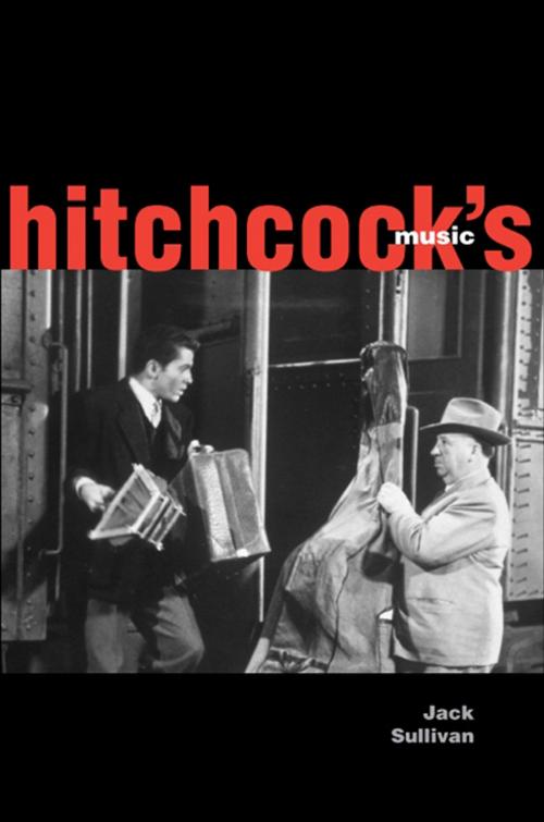 Cover of the book Hitchcock's Music by Jack Sullivan, Yale University Press