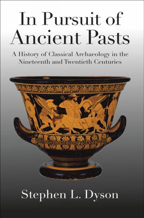 Cover of the book In Pursuit of Ancient Pasts by Professor Stephen L. Dyson, Yale University Press
