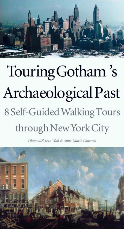 Cover of the book Touring Gotham?s Archaeological Past by Professor Diana diZerega Wall, Anne-Marie Cantwell, Yale University Press