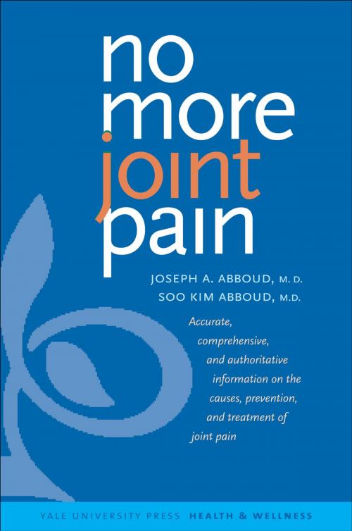 Cover of the book No More Joint Pain by Dr. Joseph A. Abboud, M.D., Soo Kim Abboud, Yale University Press
