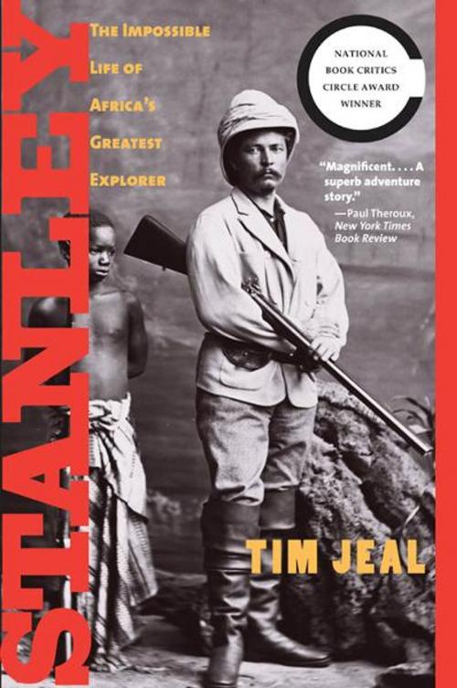 Cover of the book Stanley: The Impossible Life of Africa's Greatest Explorer by Tim Jeal, Yale University Press