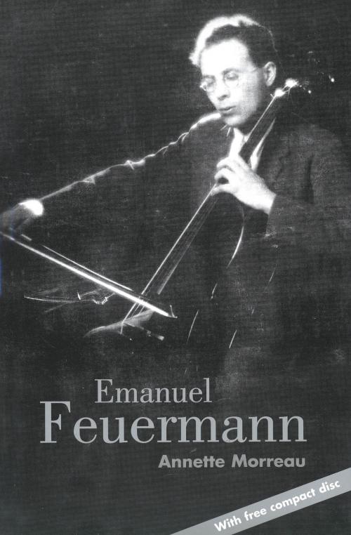 Cover of the book Emanuel Feuermann by Professor Annette Morreau, Yale University Press