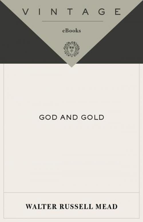 Cover of the book God and Gold by Walter Russell Mead, Knopf Doubleday Publishing Group
