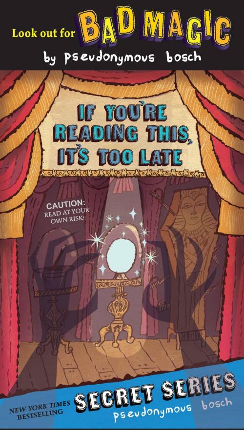 Cover of the book If You're Reading This, It's Too Late by Pseudonymous Bosch, Little, Brown Books for Young Readers