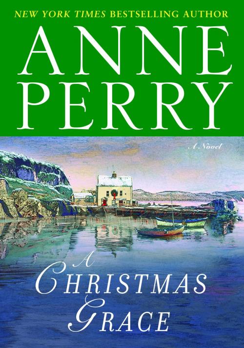 Cover of the book A Christmas Grace by Anne Perry, Random House Publishing Group