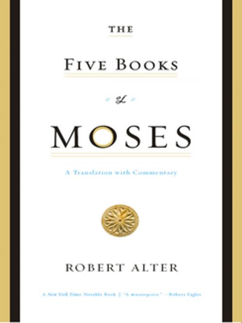 Cover of the book The Five Books of Moses: A Translation with Commentary by Robert Alter, W. W. Norton & Company