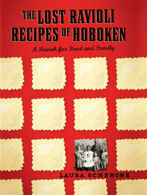 Cover of the book The Lost Ravioli Recipes of Hoboken: A Search for Food and Family by Laura Schenone, W. W. Norton & Company