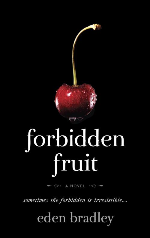 Cover of the book Forbidden Fruit by Eden Bradley, Random House Publishing Group