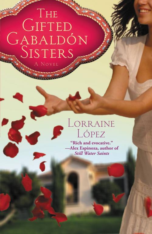 Cover of the book The Gifted Gabald?n Sisters by Lorraine López, Grand Central Publishing