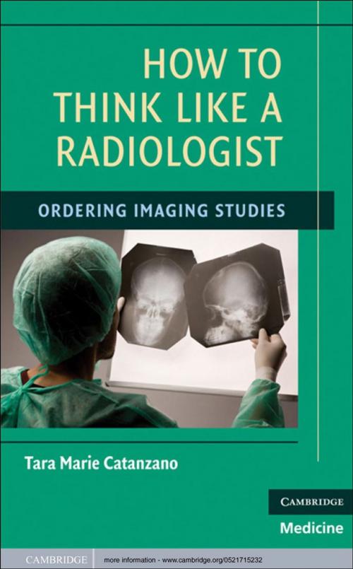 Cover of the book How to Think Like a Radiologist by Tara Marie Catanzano, MD, Cambridge University Press