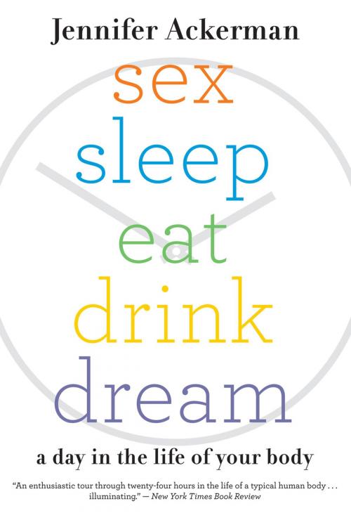 Cover of the book Sex Sleep Eat Drink Dream by Jennifer Ackerman, HMH Books