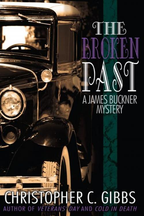 Cover of the book The Broken Past by Christopher C. Gibbs, iUniverse
