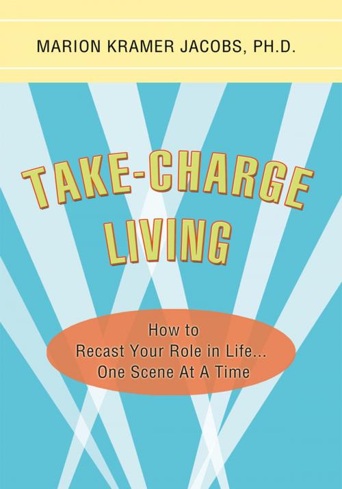Cover of the book Take-Charge Living by Marion Kramer Jacobs, iUniverse