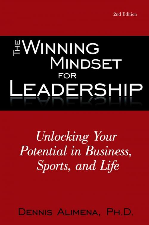 Cover of the book The Winning Mindset for Leadership by Dennis Alimena, iUniverse
