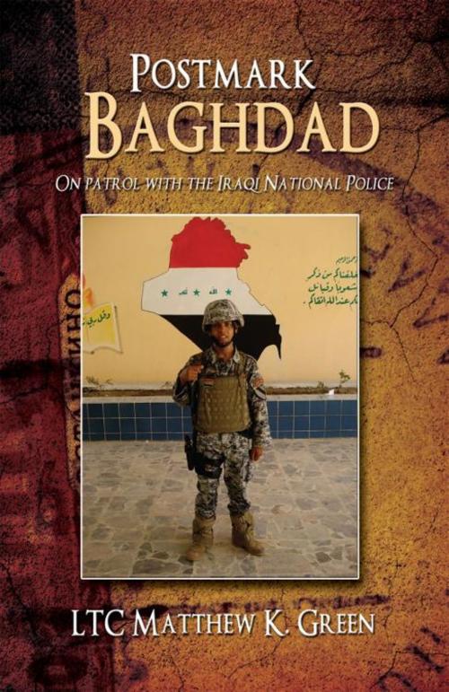 Cover of the book Postmark Baghdad by LTC Matthew K. Green, iUniverse