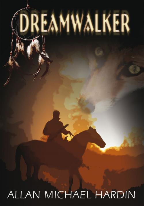 Cover of the book Dreamwalker by Allan Micheal Hardin, iUniverse
