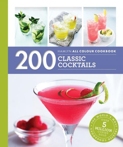 Cover of the book Hamlyn All Colour Cookery: 200 Cocktails by Hamlyn, Octopus Books