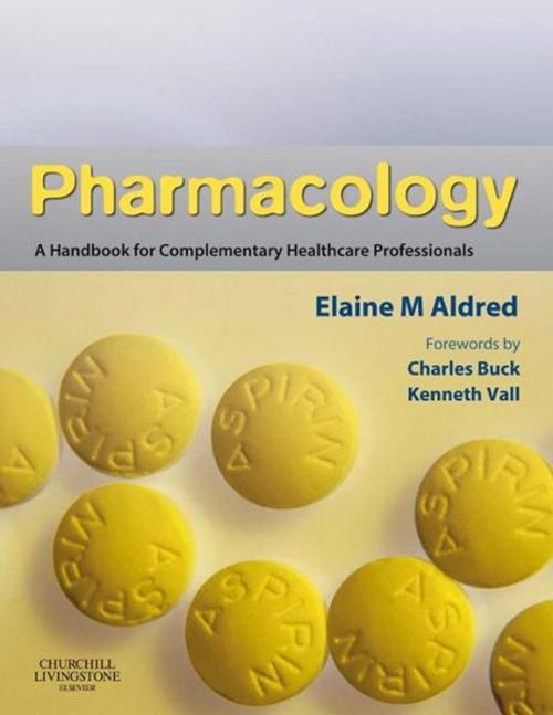 Cover of the book Pharmacology E-Book by Elaine Mary Aldred, BSc(Hons), DC, LicAc, Dip Herb Med, Dip CHM, Elsevier Health Sciences