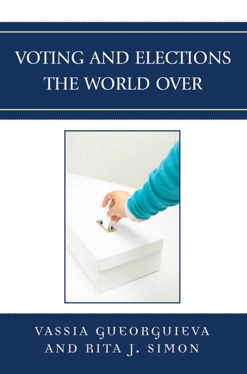 Cover of the book Voting and Elections the World Over by Rita J. Simon, Vassia Gueorguieva, Lexington Books