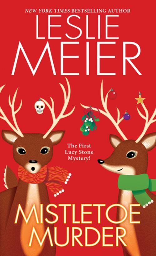 Cover of the book Mistletoe Murder by Leslie Meier, Kensington Books