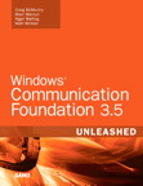 Cover of the book Windows Communication Foundation 3.5 Unleashed by Craig McMurty, Nigel Watling, Matt Winkler, Marc Mercuri, Pearson Education