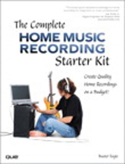 Cover of the book The Complete Home Music Recording Starter Kit by Buster Fayte, Pearson Education