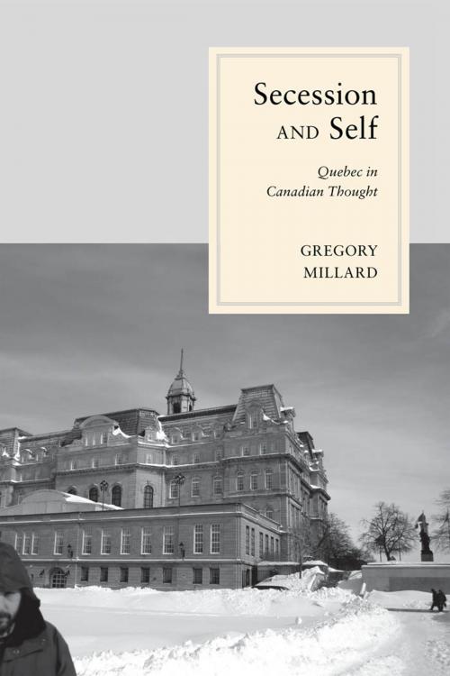 Cover of the book Secession and Self by Gregory Millard, MQUP