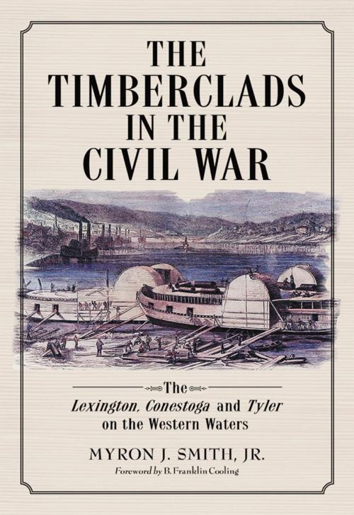 Cover of the book The Timberclads in the Civil War by Myron J. Smith, McFarland & Company, Inc., Publishers