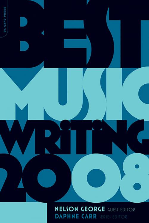 Cover of the book Best Music Writing 2008 by , Hachette Books