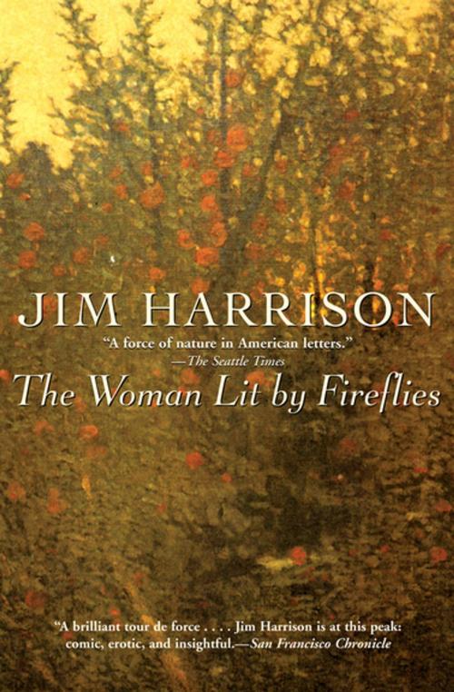 Cover of the book The Woman Lit by Fireflies by Jim Harrison, Grove Atlantic