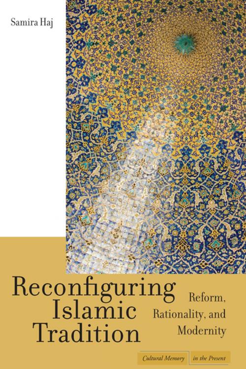 Cover of the book Reconfiguring Islamic Tradition by Samira Haj, Stanford University Press