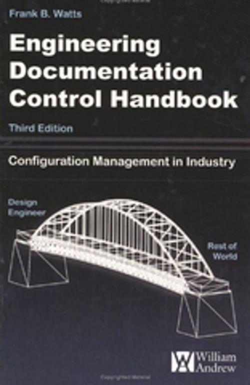 Cover of the book Engineering Documentation Control Handbook by Frank B. Watts, Elsevier Science