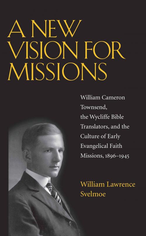 Cover of the book A New Vision for Missions by William Lawrence Svelmoe, University of Alabama Press