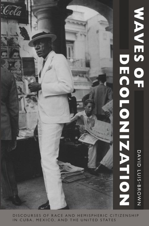 Cover of the book Waves of Decolonization by David Luis-Brown, Donald E. Pease, Duke University Press