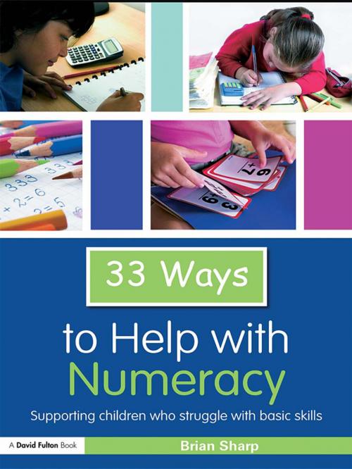 Cover of the book 33 Ways to Help with Numeracy by Brian Sharp, Taylor and Francis